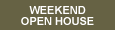 Weekend Open House